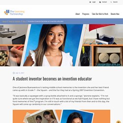 The Learning Partnership - A student inventor becomes an invention educator