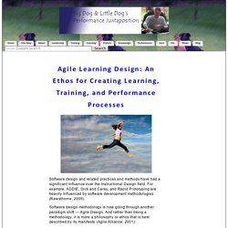 Agile Learning Design: An Ethos for Creating Learning, Training, and Performance Processes