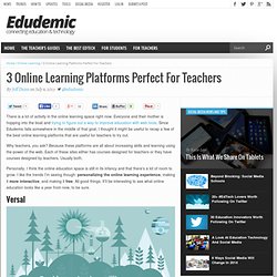 3 Online Learning Platforms Perfect For Teachers