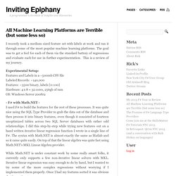 All Machine Learning Platforms are Terrible (but some less so) « Inviting Epiphany