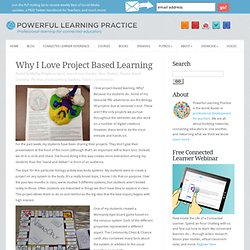 Why I Love Project Based Learning