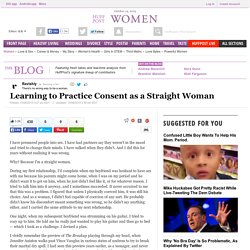Learning to Practice Consent as a Straight Woman 