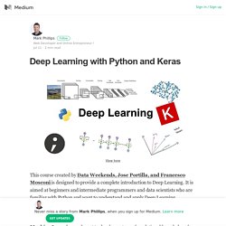 Deep Learning with Python and Keras – Mark Phillips – Medium
