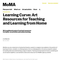 Learning Curve: Art Resources for Teaching and Learning from Home