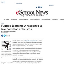 Flipped learning: A response to five common criticisms