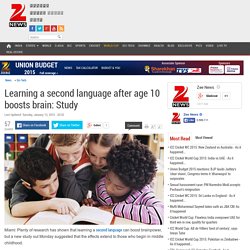 Learning a second language after age 10 boosts brain: Study