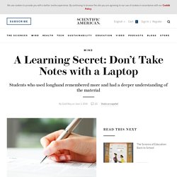 A Learning Secret: Don’t Take Notes with a Laptop