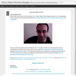 Shiny Object Reviews Blogger: Learning SEO in 2017