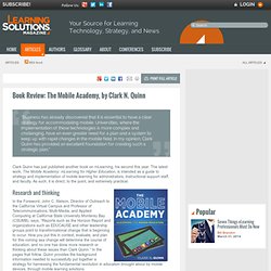 Book Review: The Mobile Academy, by Clark N. Quinn by Bill Brandon