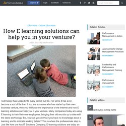 How E learning solutions can help you in your venture?