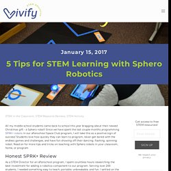 5 Tips for STEM Learning with Sphero Robotics — Vivify