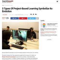 3 Types Of Project-Based Learning Symbolize Its Evolution