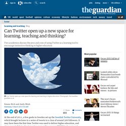 Can Twitter open up a new space for learning, teaching and thinking?