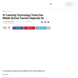 57 Learning Technology Tools One Middle School Teacher Depends On