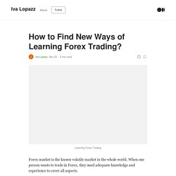 How to Find New Ways of Learning Forex Trading?
