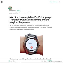 Machine Learning is Fun Part 5: Language Translation with Deep Learning and the Magic of Sequences – Medium