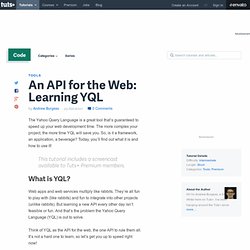 An API for the Web: Learning YQL