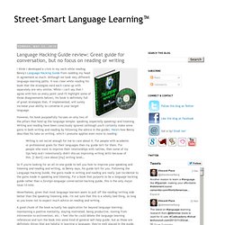 Street-Smart Language Learning™: Language Hacking Guide review: Great guide for conversation, but no focus on reading or writing