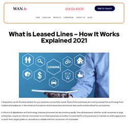 What is Leased Lines – How It Works Explained 2021