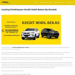 Leasing Pembiayaan Kredit Mobil Bekas Dp Rendah