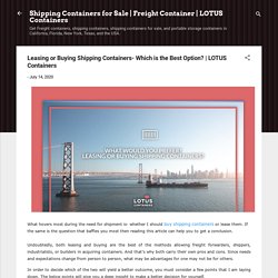 Leasing or Buying Shipping Containers- Which is the Best Option?