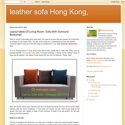 leather sofa Hong Kong,: Layout Ideas Of Living Room: Sofa With Surround Bookshelf