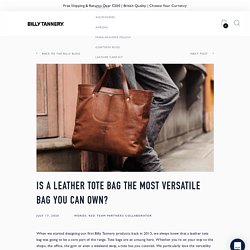 Is a leather tote bag the most versatile bag you can own? – Billy Tannery