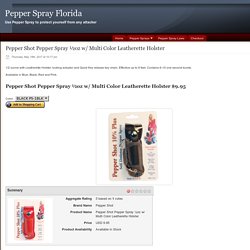 Pepper Shot Pepper Spray ½oz w/ Multi Color Leatherette Holster - Pepper Spray Florida