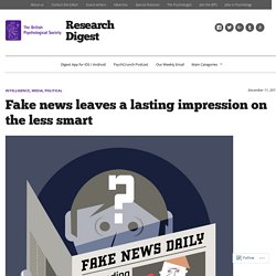 Fake news leaves a lasting impression on the less smart