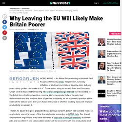 Why Leaving the EU Will Likely Make Britain Poorer