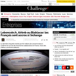 Leboncoin.fr, Airbnb ou Blablacar: les Français sont accros à l'échange