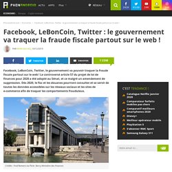 Facebook, LeBonCoin, Twitter : le gouvernement va traquer la fraude fiscale partout sur le web !