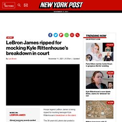 LeBron James mocks Kyle Rittenhouse's breakdown in court