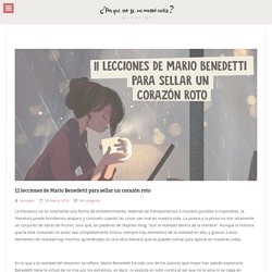 11 lecciones de Mario Benedetti para sellar un corazón roto