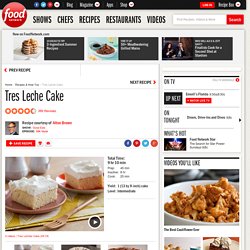 Tres Leche Cake Recipe : Alton Brown : Recipes