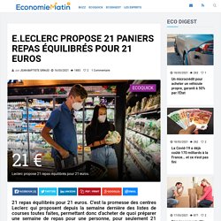 E.Leclerc propose 21 paniers repas équilibrés pour 21 euros
