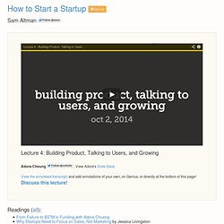 Lecture 4 - How to Start a Startup