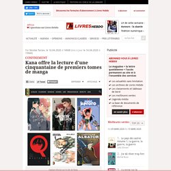 Kana offre la lecture d'une cinquantaine de premiers tomes de manga
