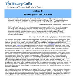 Lecture 14: The Origins of the Cold War
