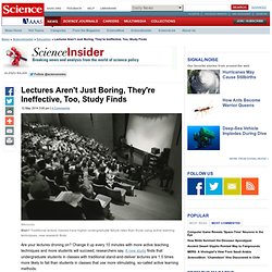 Lectures Aren't Just Boring, They're Ineffective, Too, Study Finds