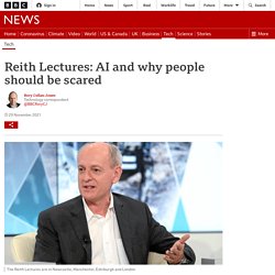 Reith Lectures: AI and why people should be scared