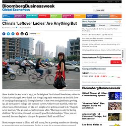 China's 'Leftover Ladies' Are Anything But