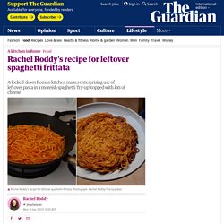 Rachel Roddy's recipe for leftover spaghetti frittata