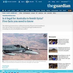 Is it legal for Australia to bomb Syria? Five facts you need to know