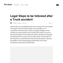Legal Steps to be followed after a Truck accident