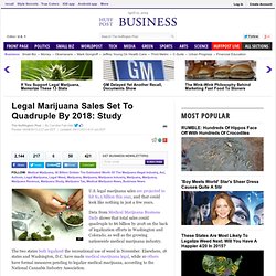 Legal Marijuana Sales Set To Quadruple By 2018: Study