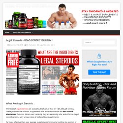 Legal Steroids - READ BEFORE YOU BUY ! - Legal Steroids