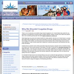 Why We Shouldn’t Legalize DrugsDrug Rehab Blog from Northbound Academy