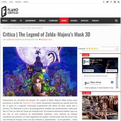 The Legend of Zelda: Majora’s Mask 3D – Plano Crítico