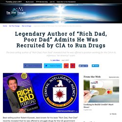 Legendary Author of "Rich Dad, Poor Dad" Admits He Was Recruited by CIA to Run Drugs